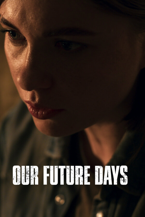 Постер: Our Future Days (2026)
